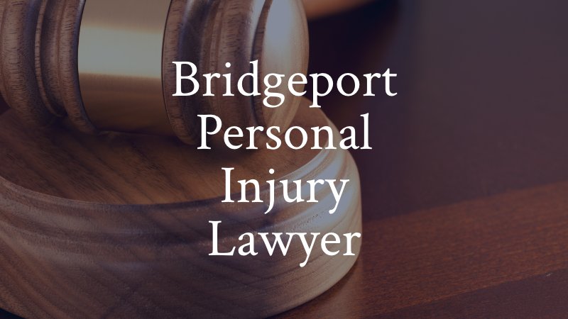 Bridgeport Personal Injury Lawyer